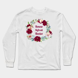 Spring Renew Refresh Revive Long Sleeve T-Shirt